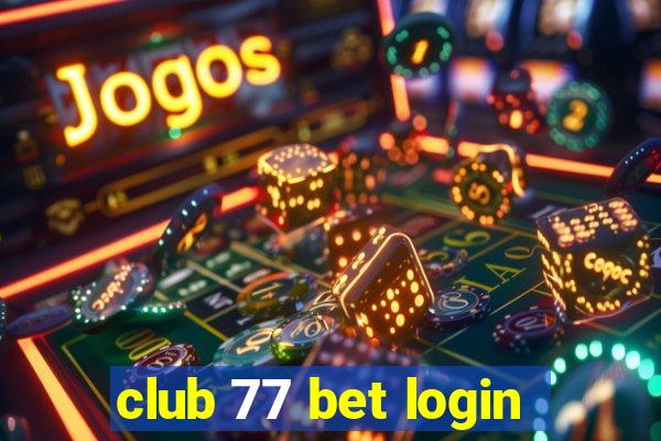 club 77 bet login